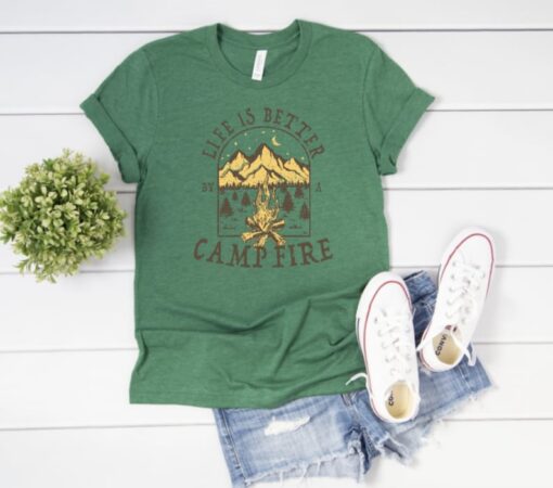 Camping Shirt, Life is Better By the Campfire, Campfire Shirt, Adventure Shirt, Family Camping, Camping Gift