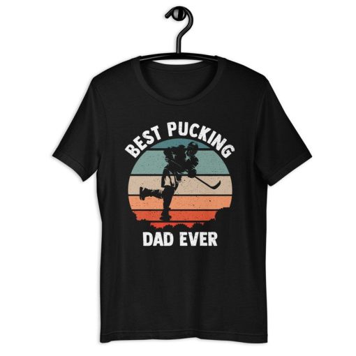 Hockey Dad Shirt | Best Pucking Dad Ever | Funny Hockey Player Father's Day Gift