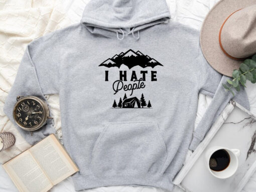 I Hate People Hoodie, Mountains Camping Vacation, Getaway Camp, Funny Hoodie, Antisocial Hoodie