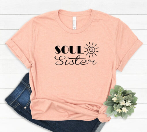 Soul Sister Shirt, Funny Best Friend TShirt, Cute Sister T Shirt, Sister Love Tee, Best Friend Gift, Soul Sister Gift