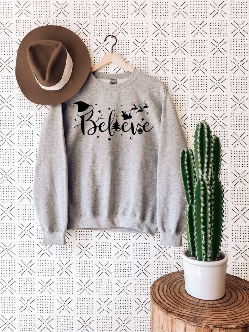 Christmas Believe Sweatshirt, Believe Santa Sweater, Family Christmas Clothing, Gift For Christmas