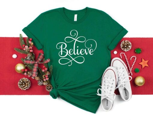 Believe Shirt, Christmas T-shirt, Christmas Family Shirt, Christmas Believe Shirt, Christmas Gift