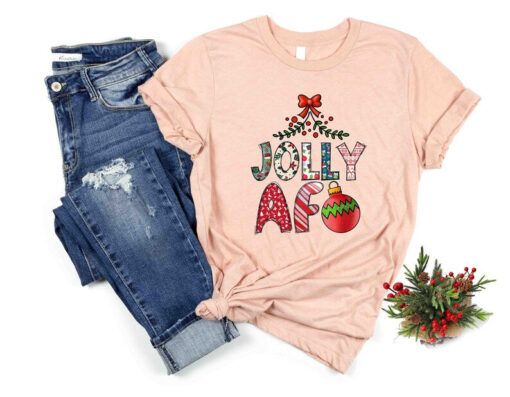 Jolly AF Funny Christmas Holiday Tee Shirt, Jolliest Shirt, Funny Christmas Shirt, Humorous Christmas