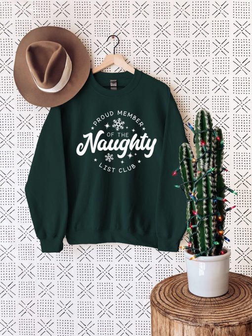 Christmas Sweatshirt, Proud Member Of The Naughty List Club, Christmas Sweatshirt For Women, Gift For Christmas