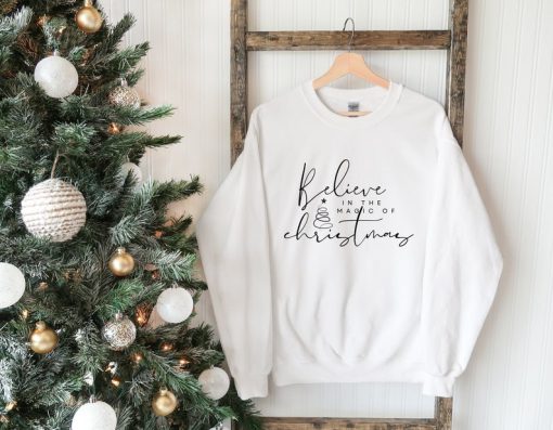 Believe In The Magic Sweatshirt, Christmas Sweat, Christmas Women Sweater, Gift For Christmas