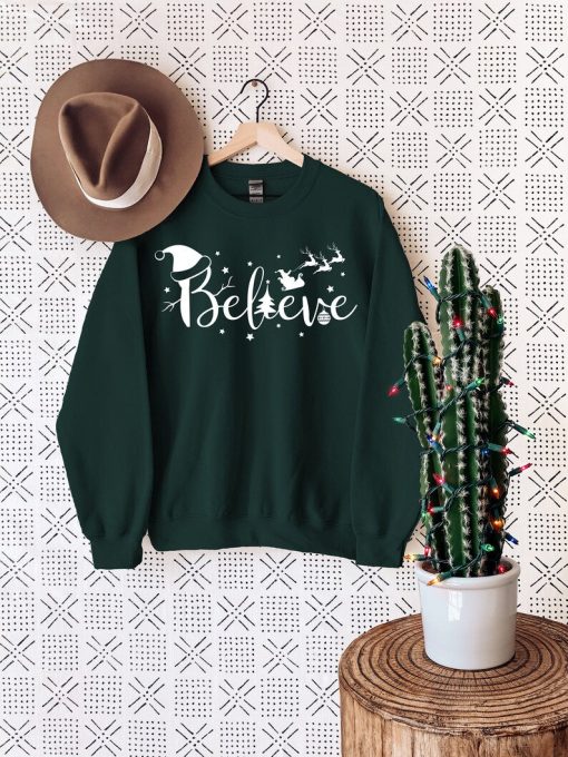 Christmas Believe Sweatshirt, Believe Santa Sweater, Family Christmas Clothing, Gift For Christmas