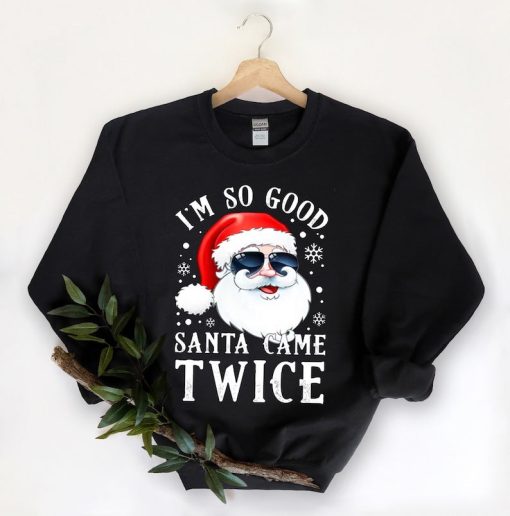 Santa Came Twice Sweatshirt, Christmas Sweatshirt, Christmas Gift, Christmas Pajamas, Funny Christmas Sweatshirt