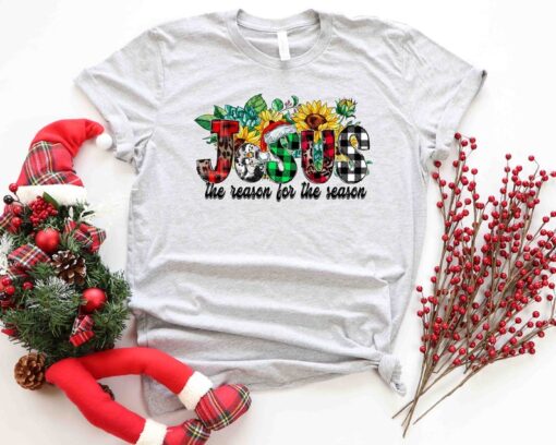 Jesus Is The Reason For The Season Shirt, Cute Christmas Shirt, Christmas Shirts, Holiday Tee