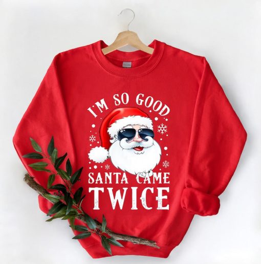 Santa Came Twice Sweatshirt, Christmas Sweatshirt, Christmas Gift, Christmas Pajamas, Funny Christmas Sweatshirt