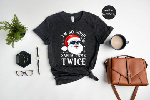 Santa Came Twice T-Shirt, Christmas T-Shirt, Christmas Gift, Christmas Pajamas, Funny Christmas Shirt