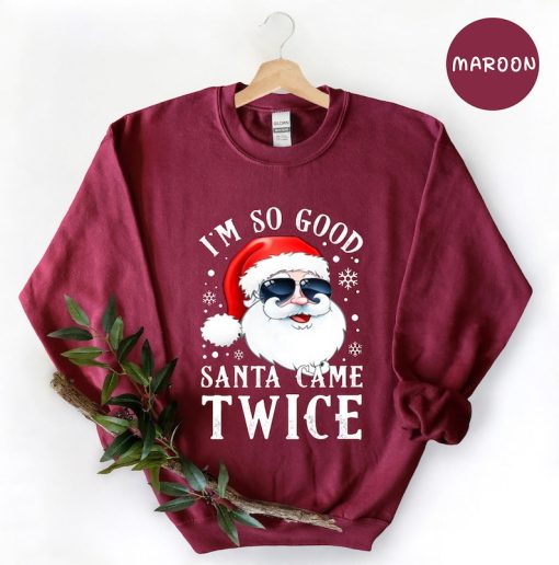 Santa Came Twice Sweatshirt, Christmas Sweatshirt, Christmas Gift, Christmas Pajamas, Funny Christmas Sweatshirt