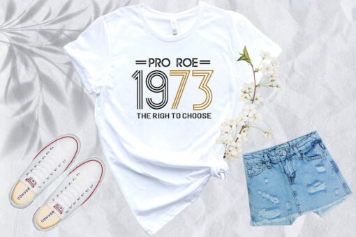 Women's Right to Choose, Vintage Defend Roe 1973 Pro-Choice Shirt, Women's Fundamental Rights T-Shirt