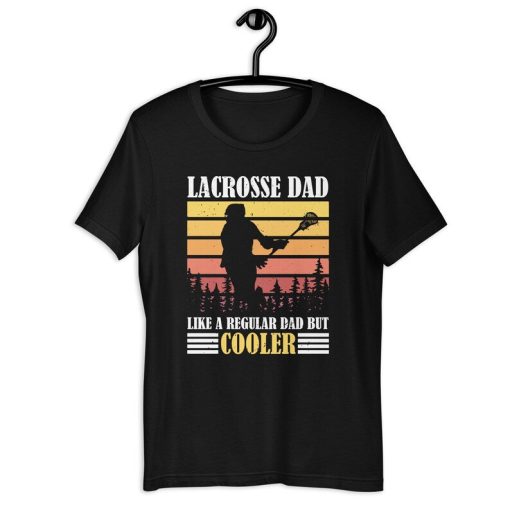 Lacrosse Daddy Shirt | Lacrosse Dad Like A Regular Dad But Cooler | Lacrosse Game Father's Day Gift