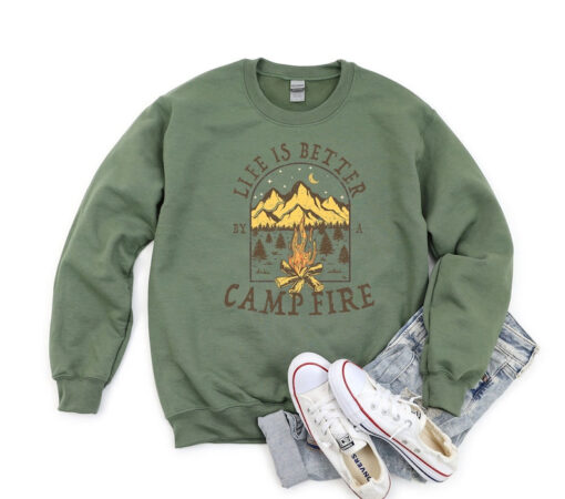 Life Is Better By The Campfire Sweatshirt, Camping Sweatshirt, Unisex Sweatshirt, Camping Sweatshirt