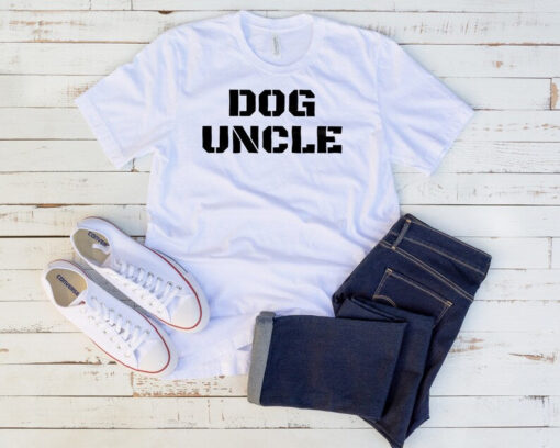 Dog Uncle Shirt, Gift for Dog Uncle, Gift for Pet Uncle, Puppy Uncle, Doggy Uncle, Best Dog Uncle, Manly Dog Uncle Tee