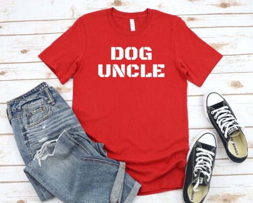 Dog Uncle Shirt, Gift for Dog Uncle, Gift for Pet Uncle, Puppy Uncle, Doggy Uncle, Best Dog Uncle, Manly Dog Uncle Tee