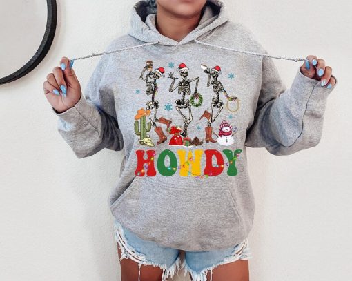 Howdy skeleton Hoodie, Christmas skeleton hoodie, Christmas hoodie, western hoodie, Funny Christmas