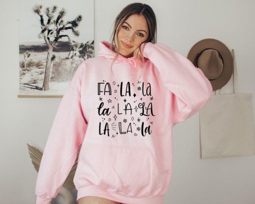 Fa La La La Hoodie, Christmas Hoodie, Funny Christmas hoodie, Hoodie gift, Christmas Graphic, Christmas gift