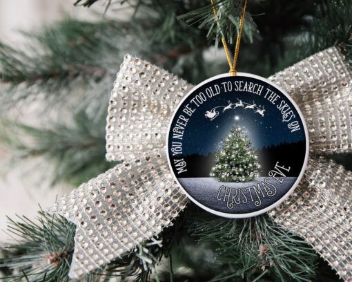 May You Never Be Too Old To Search The Skies On Christmas Eve Ornament, Christmas Gift, Custom Christmas Ornament