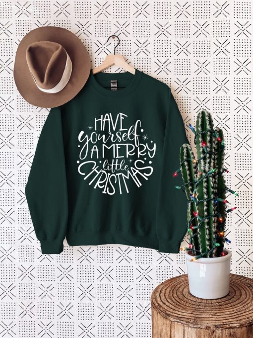 Have Yourself A Merry Little Christmas Sweater, Christmas Sweatshirt, Mom Christmas Clothing