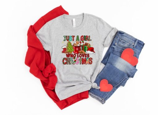 Just A Girl Who Loves Christmas Shirt, Women's Christmas Shirt, Christmas Gift Shirt, Christmas Lover Shirt, Holiday Shirt