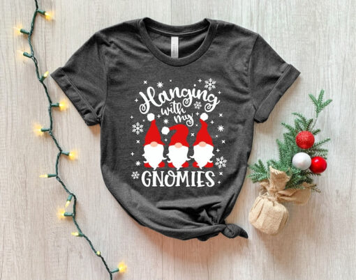 Hanging With My Gnomies Shirt, Christmas Gnomies Tee, Funny Christmas Shirt, Christmas Shirt