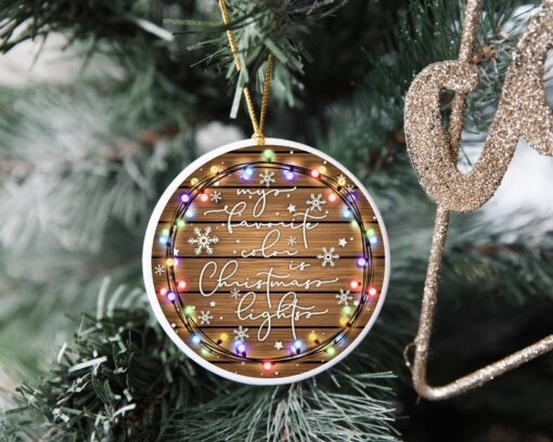 My Favorite Color Is Christmas Lights Ornament, Christmas Ornament, Merry Christmas Ornament, Gift For Christmas