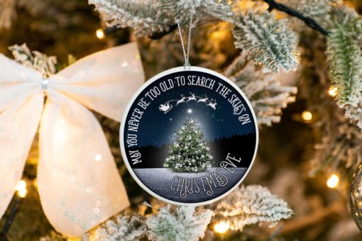 May You Never Be Too Old To Search The Skies On Christmas Eve Ornament, Christmas Gift, Custom Christmas Ornament