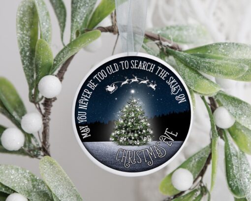 May You Never Be Too Old To Search The Skies On Christmas Eve Ornament, Christmas Gift, Custom Christmas Ornament