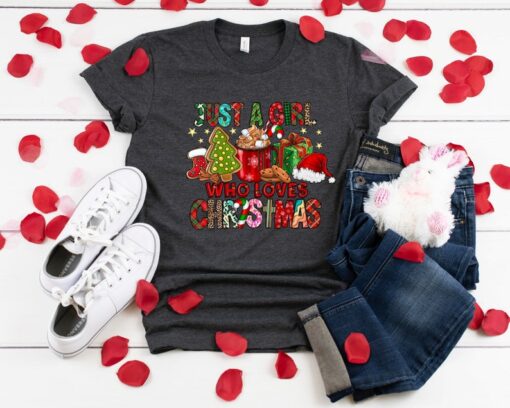 Just A Girl Who Loves Christmas Shirt, Women's Christmas Shirt, Christmas Gift Shirt, Christmas Lover Shirt, Holiday Shirt