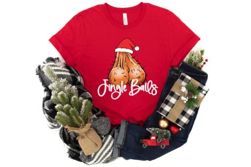 Funny Christmas Jingle Balls Shirt, Christmas Dirty Say Shirt, Christmas Gift Shirts For Friend