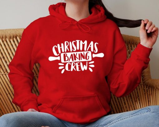 Christmas Baking Crew Hoodie, Christmas Hoodie, Hoodie Graphic, Christmas gift hoodie, Funny and Happy Christmas hoodie