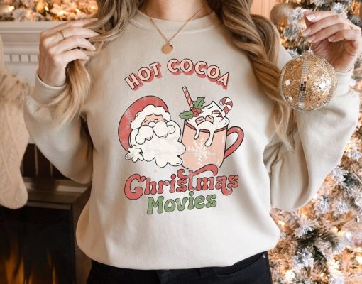 Santa Christmas Sweatshirt, Christmas Sweatshirt, Hot Cocoa Christmas Movies Sweatshirt, Santa Claus Sweatshirt