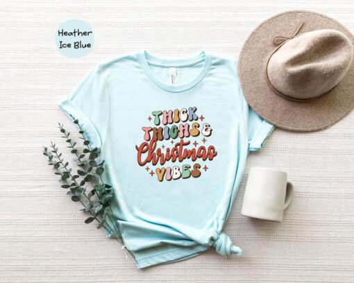 Thick Thighs and Christmas Vibes Shirt, Funny Christmas Shirt, Christmas Vibes Shirt, Christmas Shirt