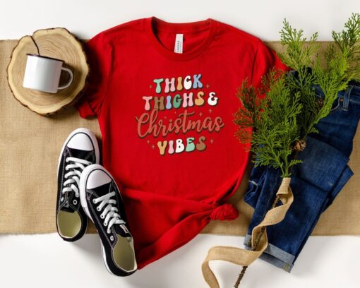 Thick Thighs and Christmas Vibes Shirt, Funny Christmas Shirt, Christmas Vibes Shirt, Christmas Shirt