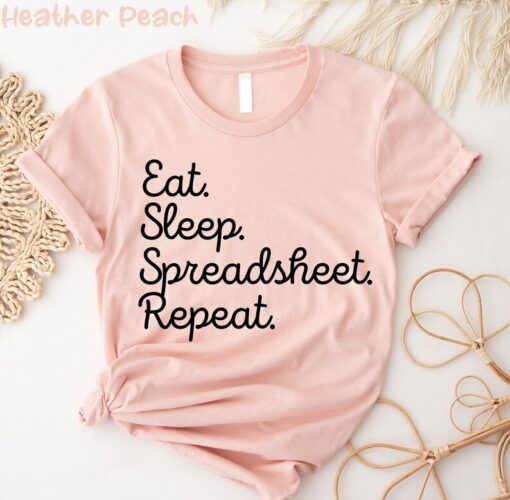 Eat Sleep Spreadsheet Repeat Shirt, Funny Spreed Tee, Spring Shirt, Spreadsheets Shirt, Office Worker Tee, Data Analyst Shirt