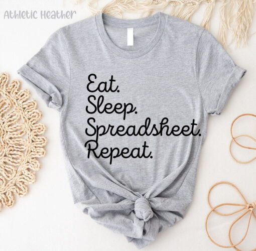 Eat Sleep Spreadsheet Repeat Shirt, Funny Spreed Tee, Spring Shirt, Spreadsheets Shirt, Office Worker Tee, Data Analyst Shirt