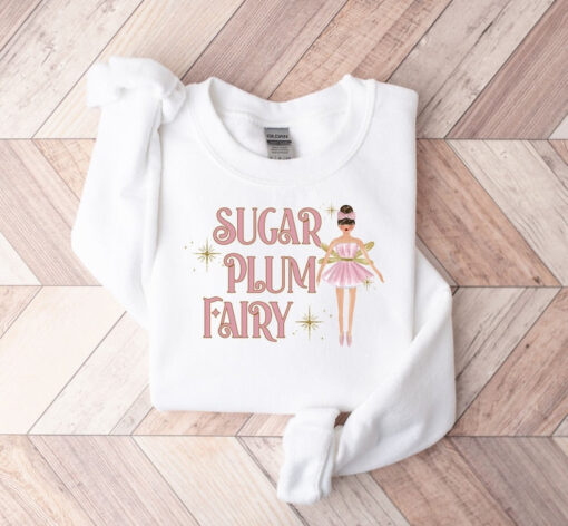 Christmas Sweatshirt, Holiday Sweatshirt, Sugar Plum Fairy Sweatshirt, Christmas Gift, Women's Sweatshirt