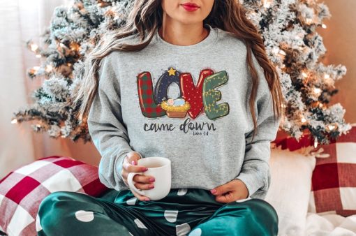 Christmas Shirts, Love Came Down Shirt, Christmas Nativity Shirt, Christmas Gifts, Christmas Women Shirt