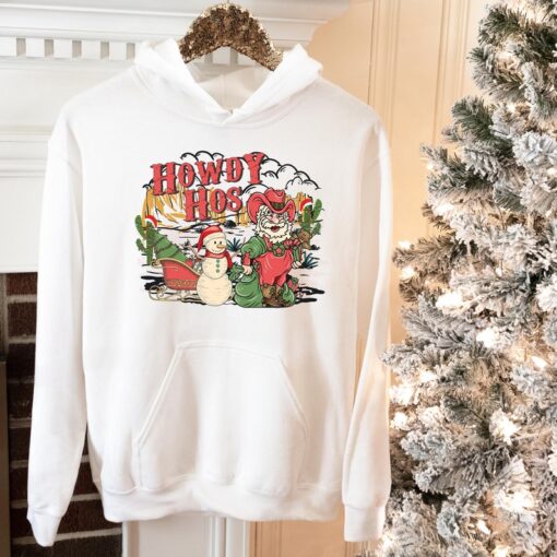 Howdy Christmas Hoodie, Christmas gift hoodie, merry Christmas hoodie, New Year hoodie, Funny and Happy Christmas