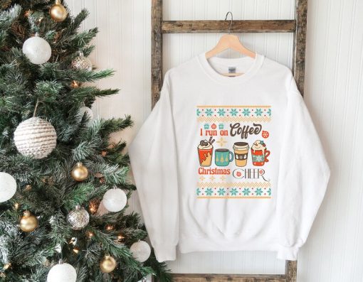 I Run on Coffee and Christmas Cheer Sweatshirt, Cute Christmas Sweat, Winter Sweatshirt