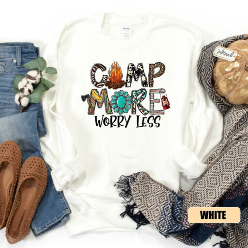 Camp More Worry Less Sweatshirt, Camp Now, Camper Sweatshirt, Family Camping Sweatshirt, Family Camping