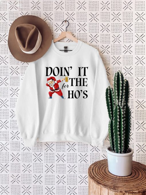 Funny Christmas Sweatshirt, Christmas Drinking Shirt, Christmas Ho's T-shirt, Christmas Santa Sweater