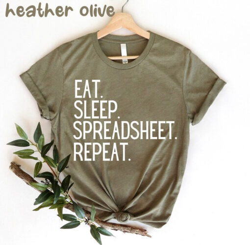 Eat Sleep Spreadsheets Repeat, CPA Shirt Gift, Funny Accountant Shirt, Accountant Gifts, Accountant T-shirt