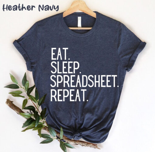 Eat Sleep Spreadsheets Repeat, CPA Shirt Gift, Funny Accountant Shirt, Accountant Gifts, Accountant T-shirt