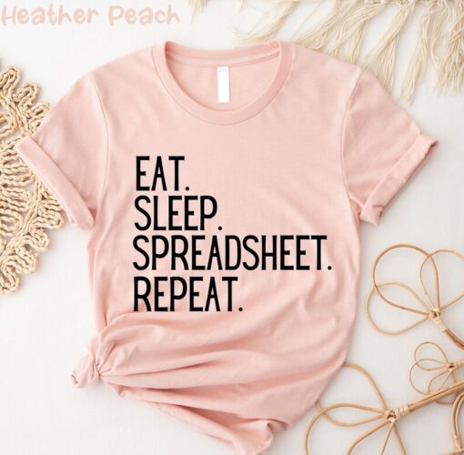 Eat Sleep Spreadsheets Repeat, CPA Shirt Gift, Funny Accountant Shirt, Accountant Gifts, Accountant T-shirt