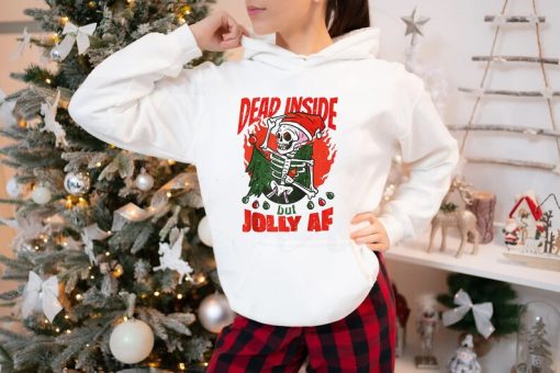 Dead Inside But Jolly AF Sweatshirt, Christmas Sweatshirt, Skeleton Sweatshirt, Unisex Adult Holiday, Xmas Gifts