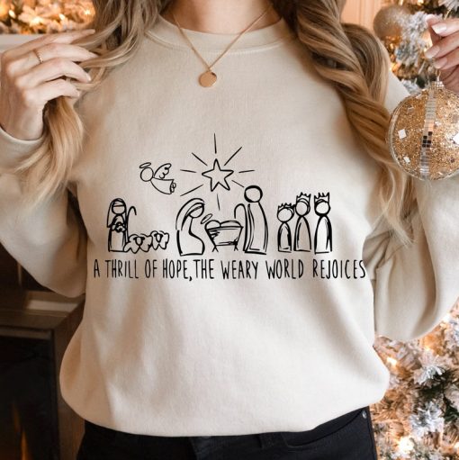 Christian Christmas Sweatshirt, Christmas Sweatshirt, A Thrill Of Hope Nativitiy Sweater, Christ Sweat