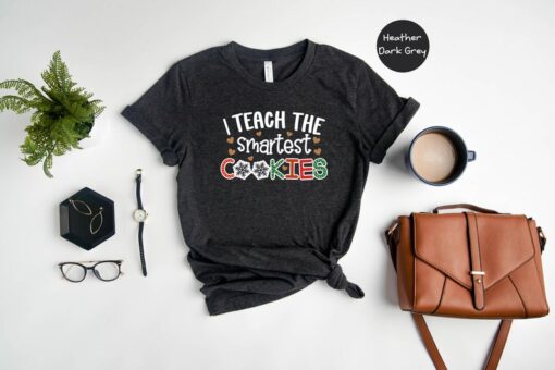 I Teach The Smartest Cookies Shirt, Funny Teacher T-Shirt, Holiday Apparel, Christmas Teacher Shirt