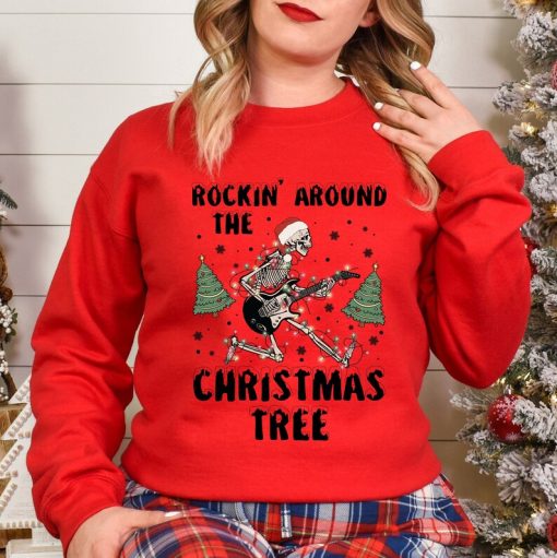 Rockin' Around The Christmas Tree Sweatshirt, Christmas Skeleton Sweatshirt, Christmas Sweatshirt